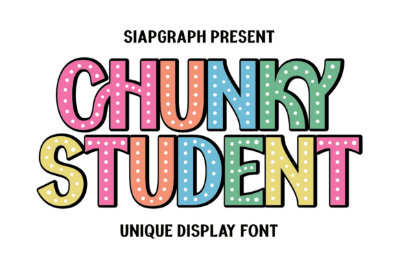 Chunky Student: The Bold Font for Back-to-School Designs