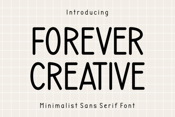 Forever Creative: The Typography That Redefines Minimalist Elegance